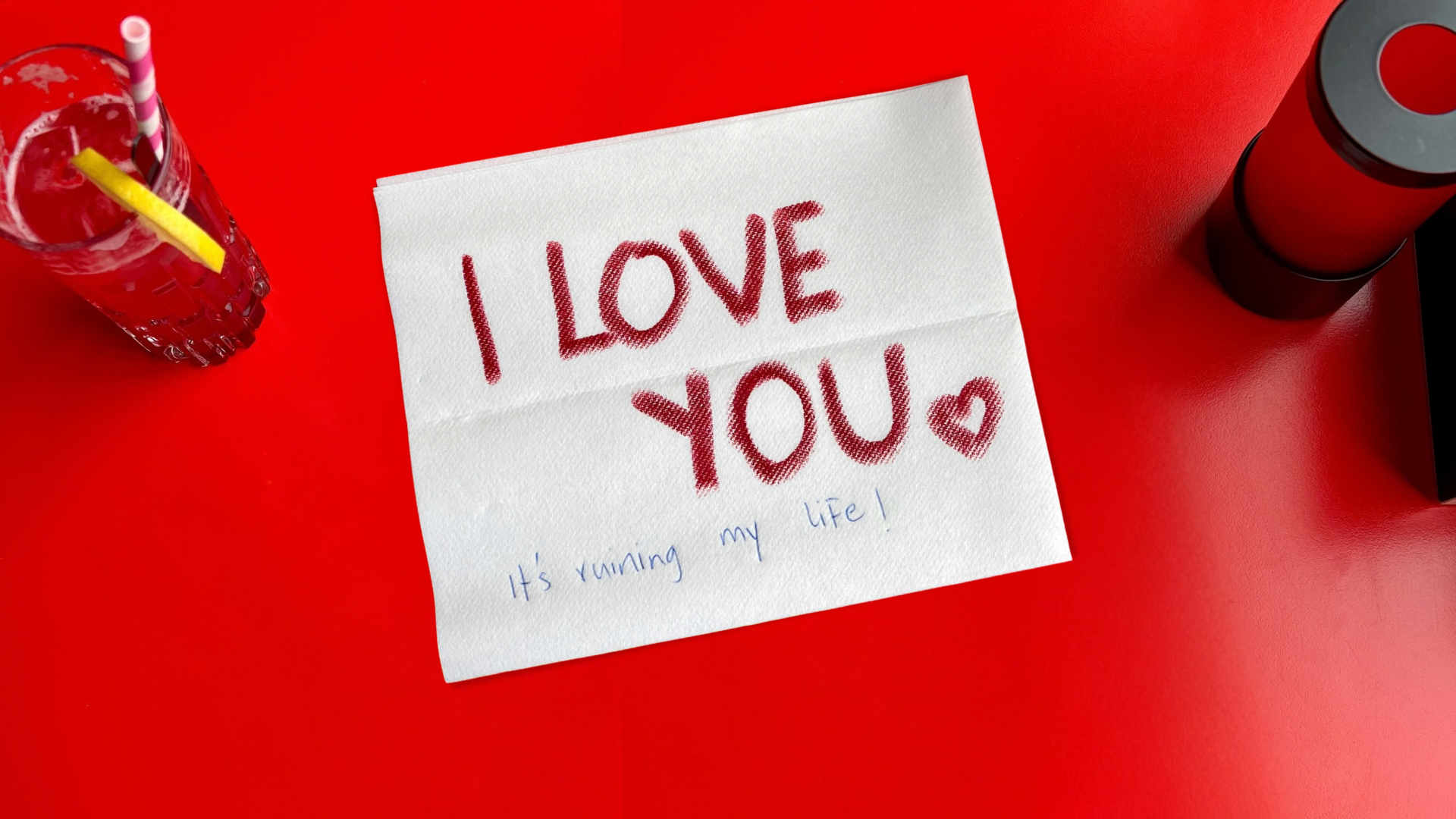 I Love You (It’s Ruining My Life)