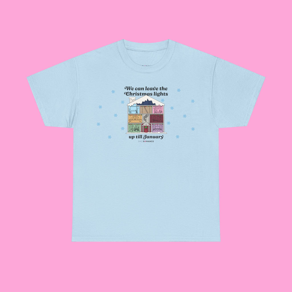 We Can Leave The Christmas Lights Up Till January