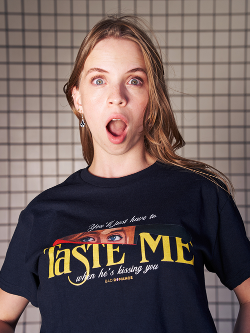 You'll Just Have To Taste Me