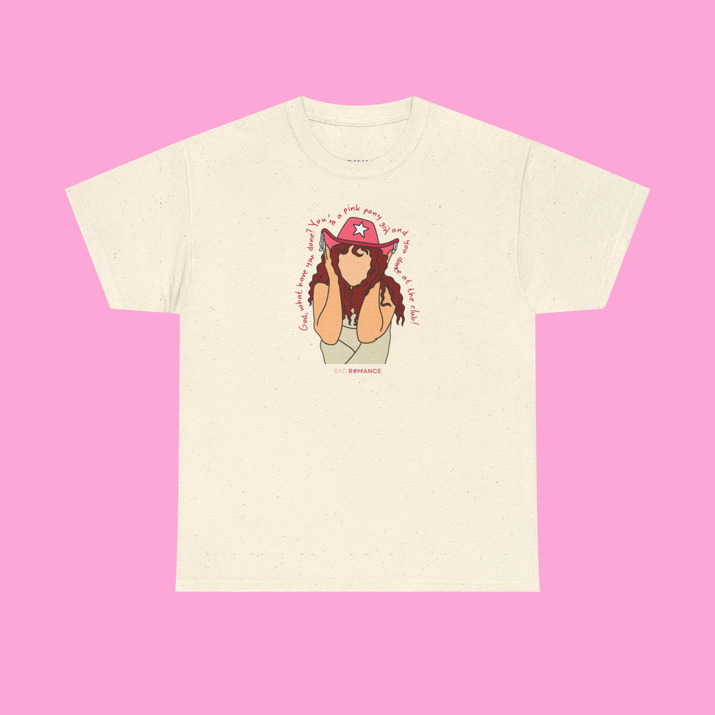 God, What Have You Done? You're A Pink Pony Girl